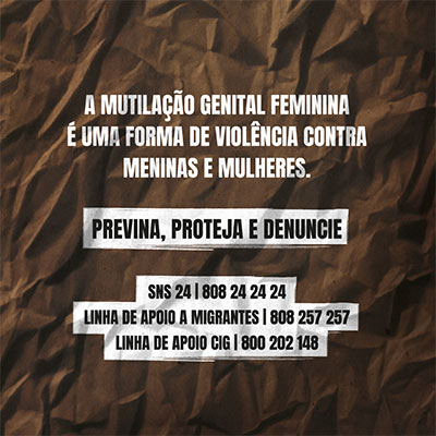 Sobre um papel com um rasgado na vertical o texo Cada Mutilação Genital Feminina Rasga Um Futuro - Logotipos Républica Portuguesa Igualdade e Migrações | CIG | Financiamento Pessoas 2030