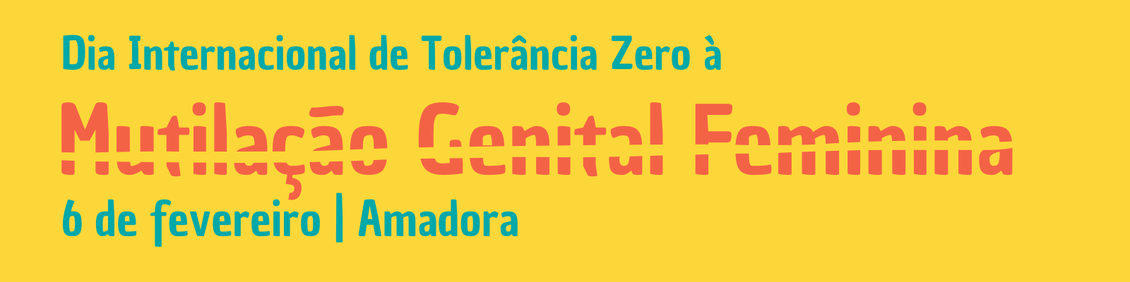 Dia Internacional de Tolerância Zero à Mutilação Genital Feminina Dia Internacional de Tolerância Zero à Mutilação Genital Feminina