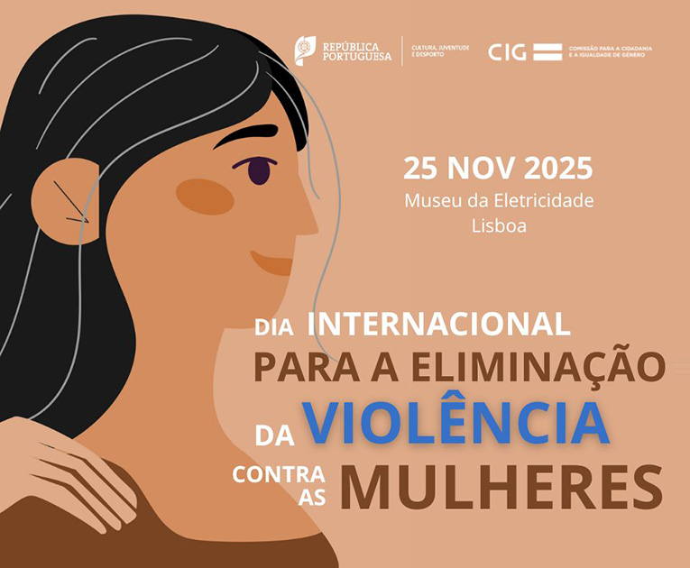 25 NOV 2025 - Dia Internacional Para a Eliminação da Violência Contra as Mulheres