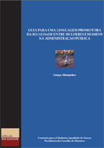 Guia para uma linguagem promotora da igualdade entre mulheres e homens na administração pública