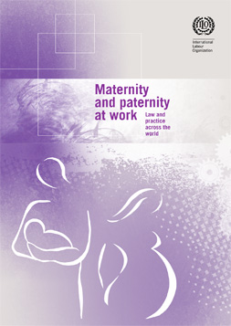 Maternity and Paternity at Work: Law and practice across the world