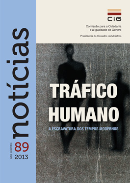 Notícias 89 – Tráfico Humano, a escravatura dos tempos modernos