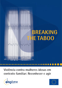 Breaking the Taboo – Violência contra mulheres idosas em contexto familiar: Reconhecer e agir