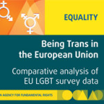 Novo Relatório sobre «Ser Trans na EU – Análise Comparativa dos Dados do Inquérito EU LGBT»