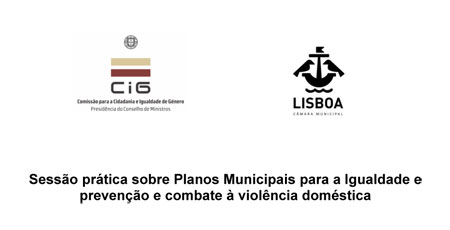 Sessão prática sobre Planos Municipais para a Igualdade e prevenção e combate à violência doméstica