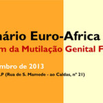 Seminário Euro-África "Pelo fim da Mutilação Genital Feminina"