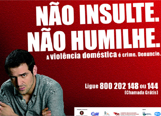 Não insulte, não humilhe. A Violência Doméstica é crime. Denuncie