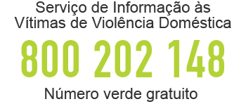Serviço de Informação às vitimas de Violência Doméstica. Telefone 800 202 148