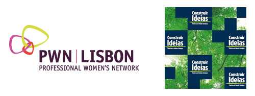 Plataforma Construir Ideias, em parceria com a PWN - Professional Women's Network
