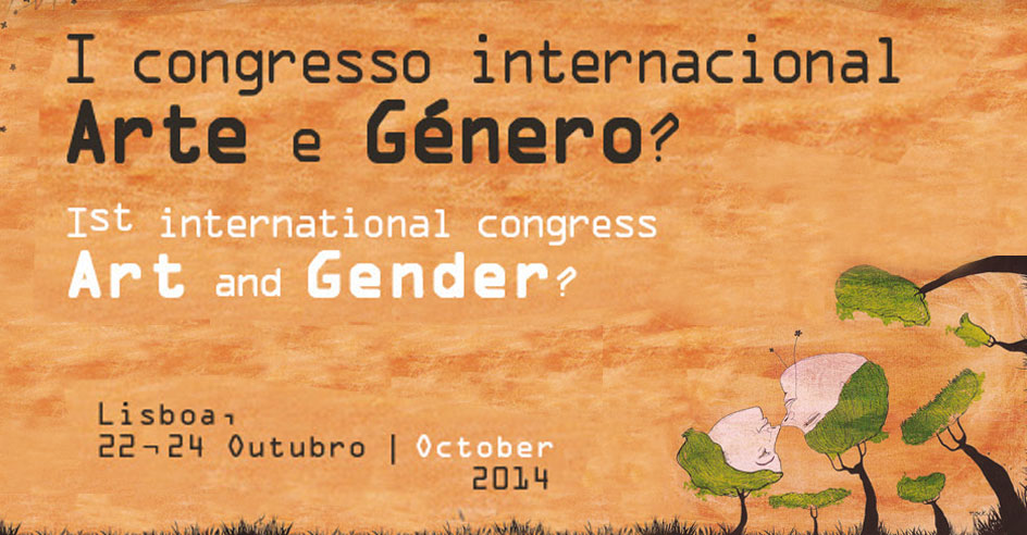 I Congresso Internacional «Arte e Género?» (22-24 out., Lisboa)