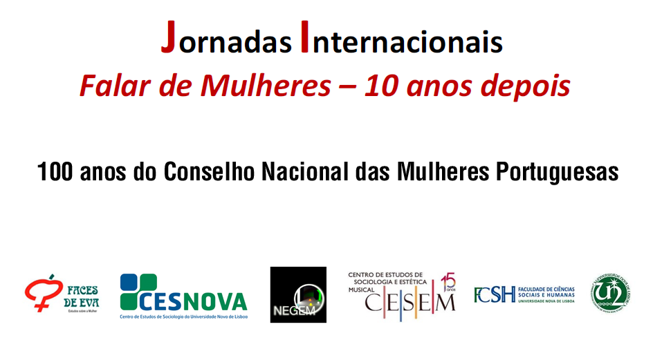 Jornadas Internacionais «Falar de Mulheres – 10 anos depois: 100 anos do Conselho Nacional das Mulheres Portuguesas»