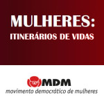 Mulheres: Itinerários de Vidas