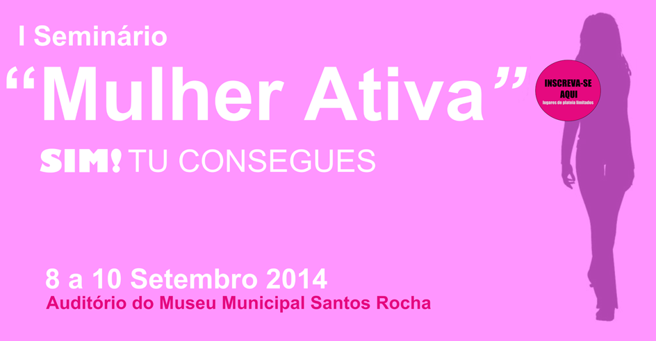 I Seminário «Mulher Ativa»