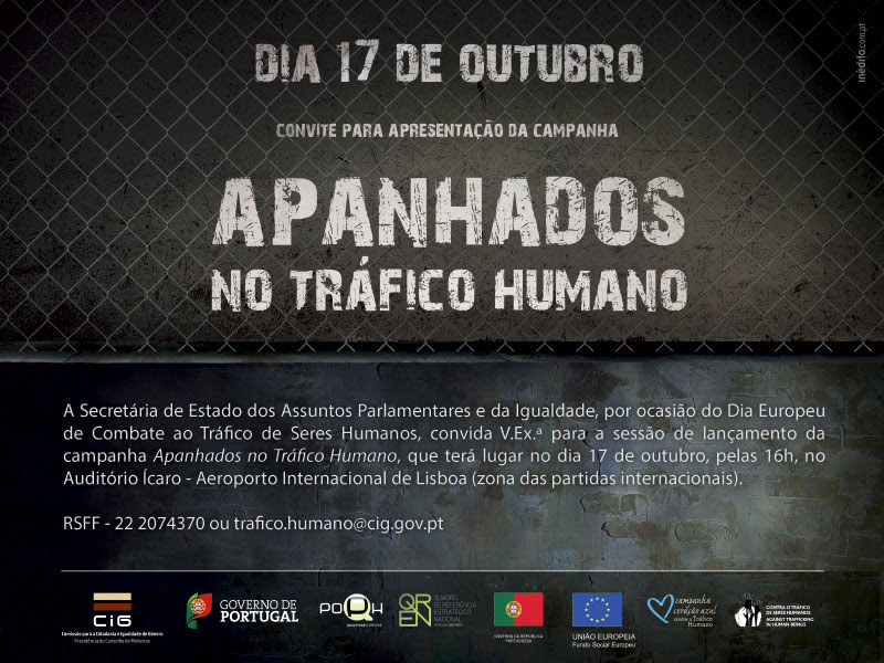Apresentação da Campanha «Apanhados no Tráfico Humano»