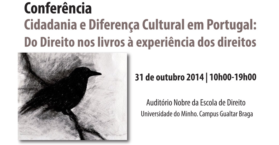 Conferência «Cidadania e Diferença Cultural em Portugal: do Direito nos Livros à Experiência dos Direitos»