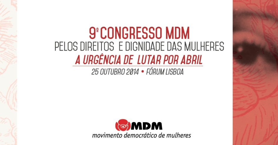 9º Congresso do MDM: «Pelos Direitos e Dignidade das Mulheres: a Urgência de Lutar por Abril» (25 out., Lisboa)