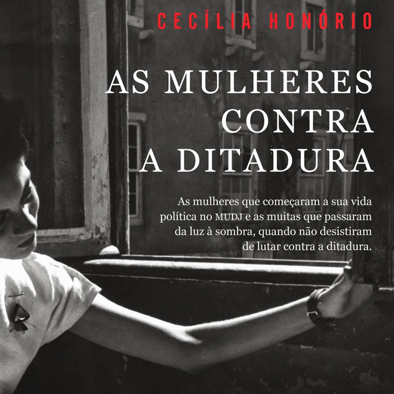 Apresentação do livro «As Mulheres contra a Ditadura»