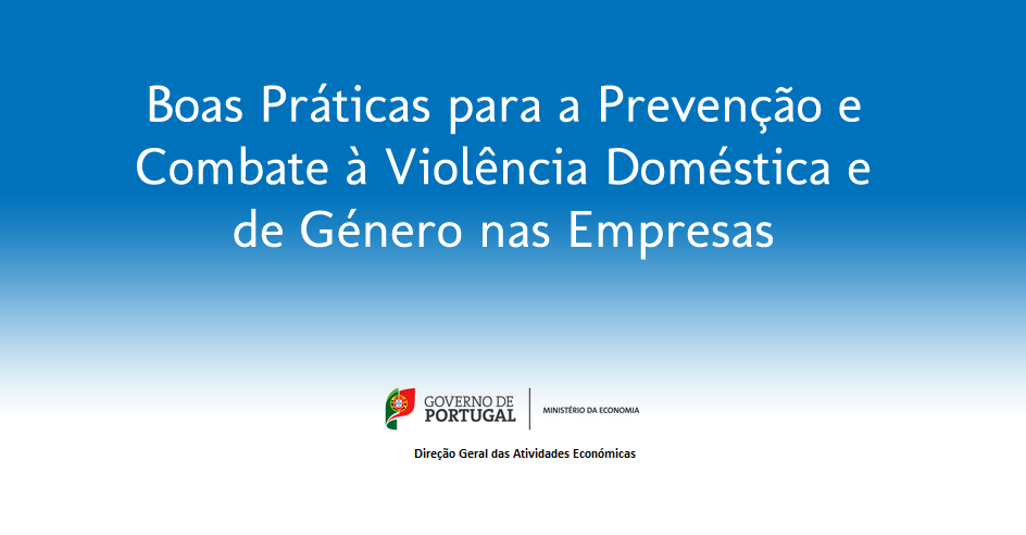 Boas Práticas para a Prevenção e Combate à Violência Doméstica e de Género nas Empresas
