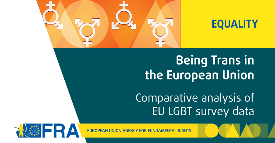 Novo Relatório sobre «Ser Trans na EU – Análise Comparativa dos Dados do Inquérito EU LGBT»