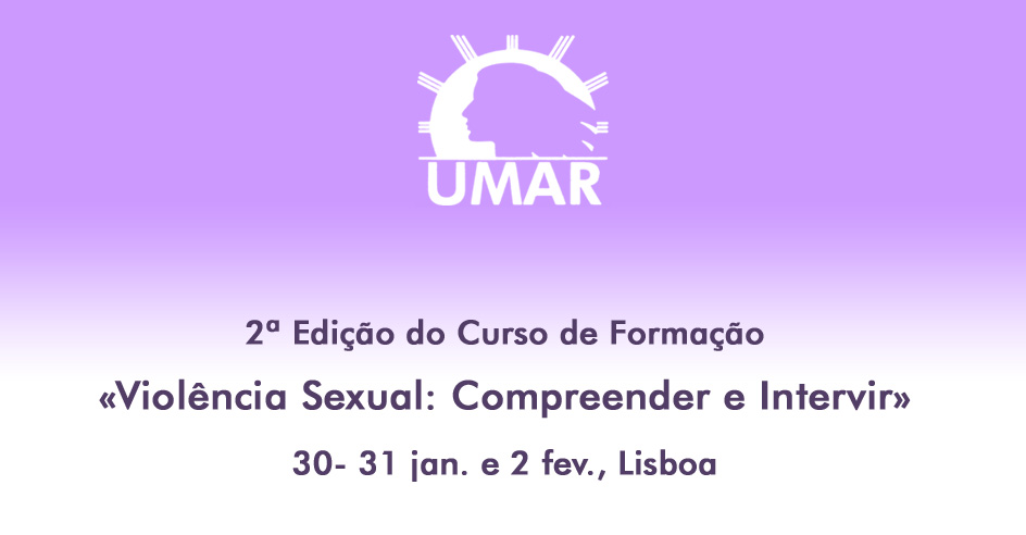 2ª Edição do Curso de Formação «Violência Sexual: Compreender e Intervir» (30- 31 jan. e 2 fev., Lisboa)