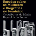 Nova Publicação CIG - «Estudos sobre as Mulheres e Biografias no Feminino: Contributos de Maria Reynolds de Sousa»