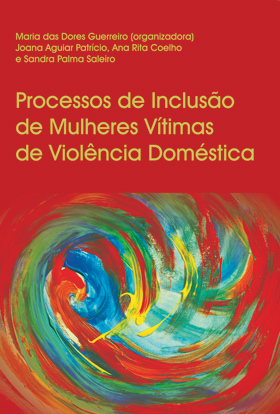 Estudo sobre «Processos de Inclusão de Mulheres Vítimas de Doméstica