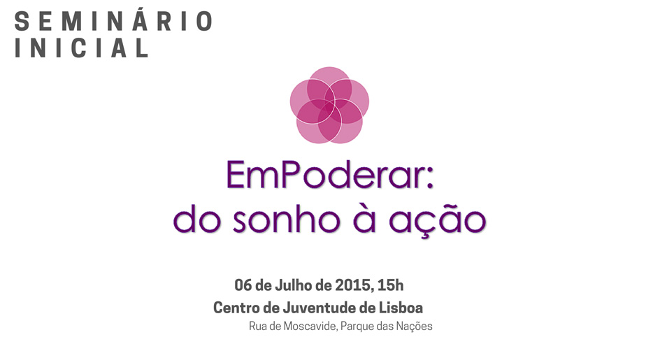 Seminário «EmPoderar - do Sonho à Ação» (6 jul., Lisboa)