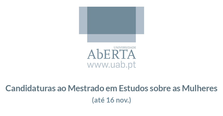 Candidaturas ao Mestrado em Estudos sobre as Mulheres (até 16 nov.)