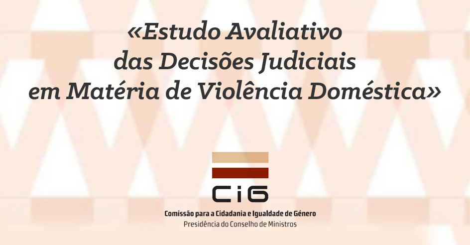 «Estudo Avaliativo das Decisões Judiciais em Matéria de Violência Doméstica»