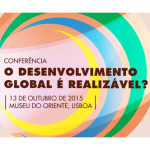Conferência Internacional «O Desenvolvimento Global é Realizável?» (13 out., Lisboa)