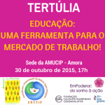 Tertúlia – Projeto «Empoderar: do Sonho à Ação» (30 out., Amora)