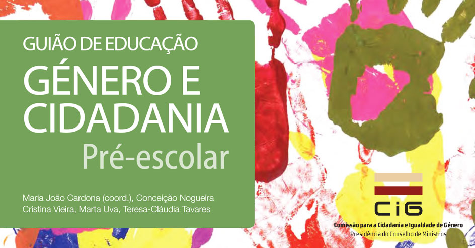 Reedição do Guião de Educação Género e Cidadania: pré-escolar