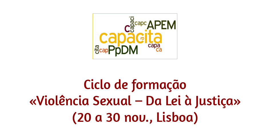 Ciclo de formação «Violência Sexual – Da Lei à Justiça» (20 a 30 nov., Lisboa)