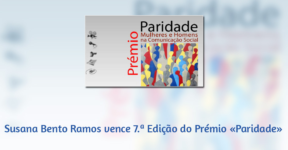 Susana Bento Ramos vence 7.ª Edição do Prémio «Paridade»