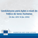 Candidaturas para Ações a nível do Tráfico de Seres Humanos (16 dez. 2015-16 fev. 2016)