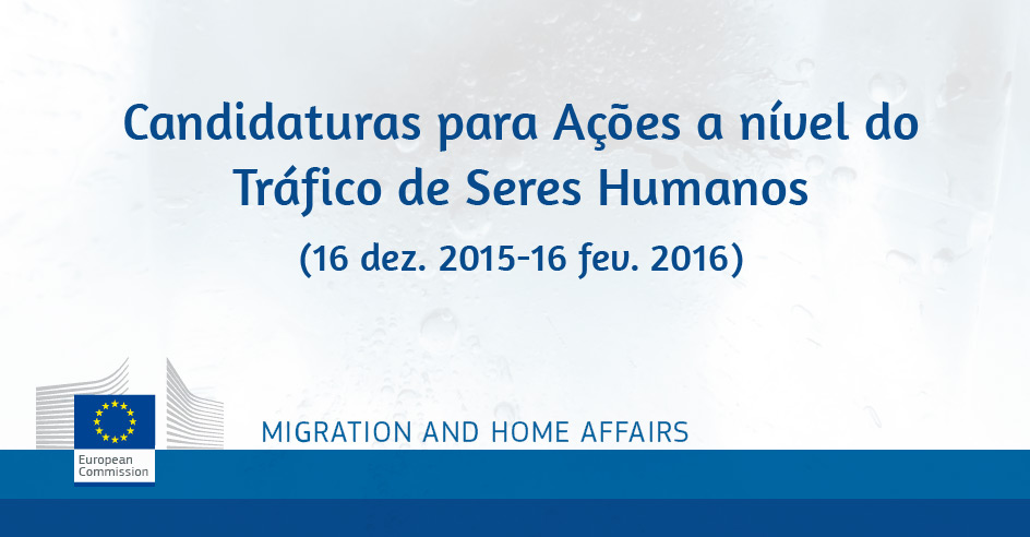 Candidaturas para Ações a nível do Tráfico de Seres Humanos (16 dez. 2015-16 fev. 2016)