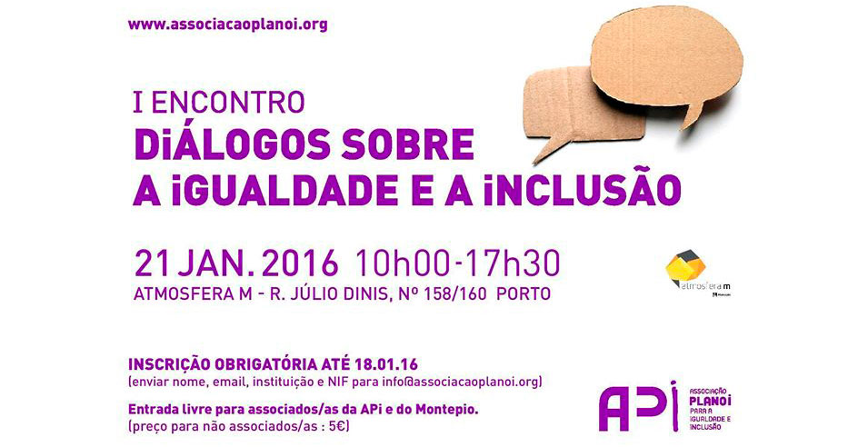 I Encontro Diálogos sobre a Igualdade e a Inclusão (21 jan., Porto)