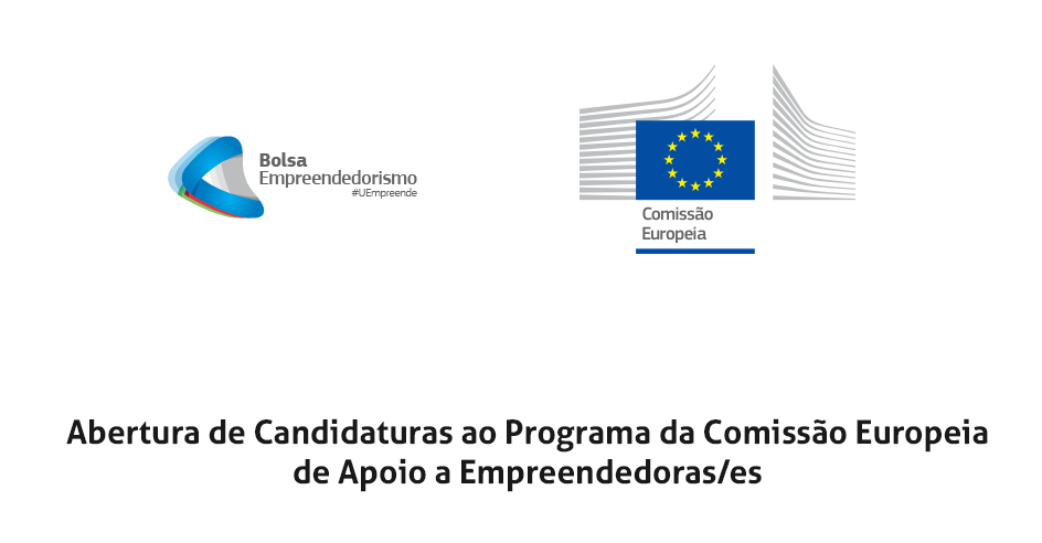 Abertura de Candidaturas ao Programa da Comissão Europeia de Apoio a Empreendedoras/es