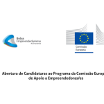 Abertura de Candidaturas ao Programa da Comissão Europeia de Apoio a Empreendedoras/es