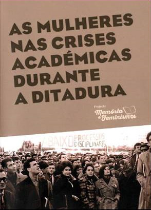 Lançamento do Livro «As Mulheres nas Crises Académicas Durante a Ditadura» (25 fev., Lisboa)