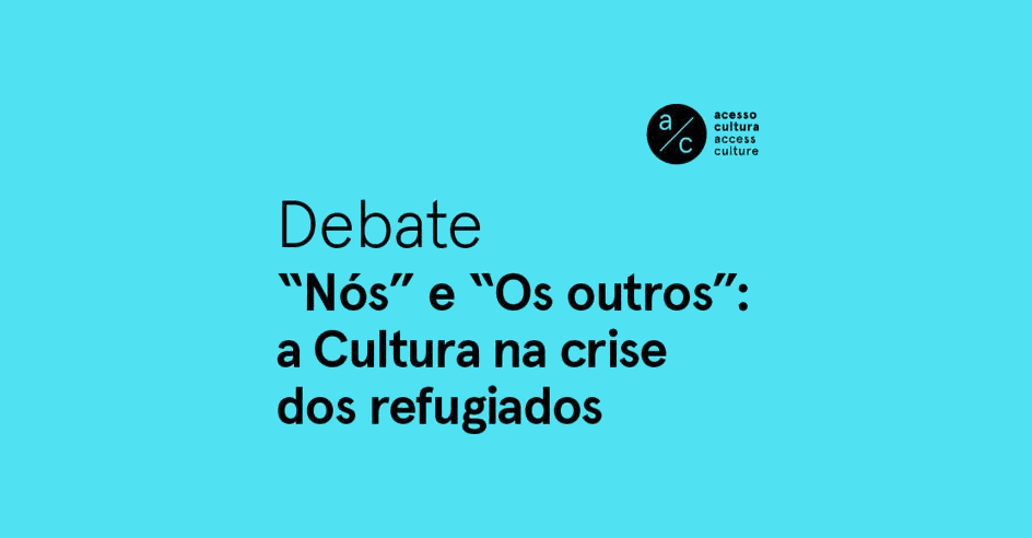Debate «Nós e os Outros: a Cultura na Crise dos Refugiados» (16 fev., Évora, Lisboa, Porto e Tavira)