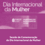 Sessão de Comemoração do Dia Internacional da Mulher (8 mar., Lisboa)