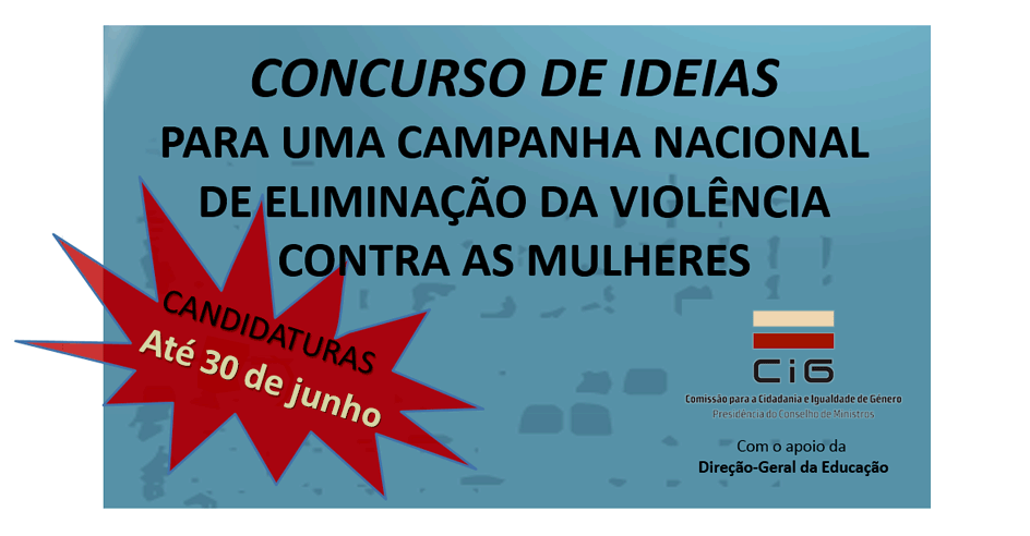 Prorrogado o Prazo do «Concurso de Ideias para uma Campanha Nacional de Eliminação da Violência Contra as Mulheres» (até 30 de junho)