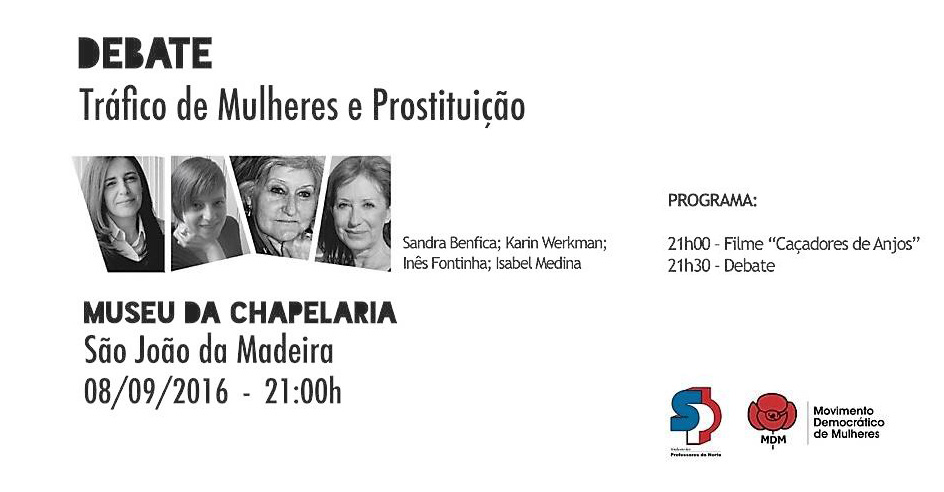 Debate sobre Tráfico de Mulheres e Prostituição (8 set., São João da Madeira)