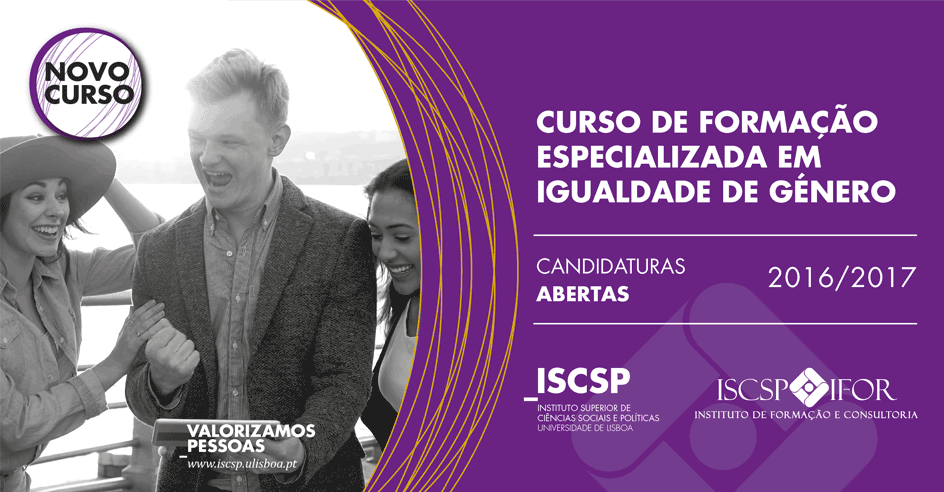 1ª Edição - Curso de Formação Especializada em Igualdade de Género CIEG-ISCSP/ULisboa