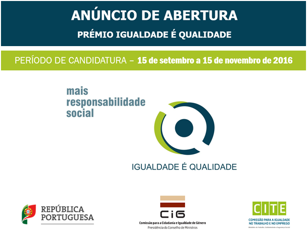 Prémio Igualdade é Qualidade – 12.ª Edição 2016: Abertura de Candidaturas