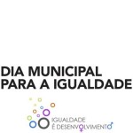 Dia Municipal para a Igualdade