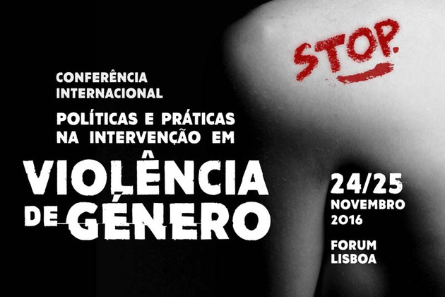 Conferência Internacional «Politicas e Práticas na Intervenção em Violência de Género» (24-25 nov., Lisboa)