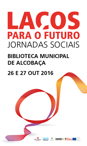 Jornadas Sociais «Laços Para o Futuro» (26 e 27 out., Alcobaça)