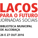 Jornadas Sociais «Laços Para o Futuro» (26 e 27 out., Alcobaça)